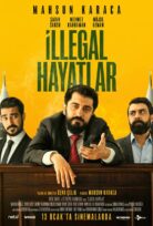 İllegal Hayatlar izle Full 1080p HD