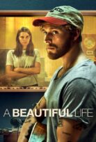 A Beautiful Life 1080p Türkçe Dublaj İzle